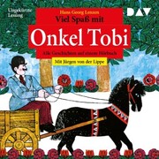 Viel Spaß mit Onkel Tobi - Alle Geschichten auf einem Hörbuch - Cover