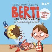 Berti und seine Brüder - Teil 1: Die Schokoladenkugel des Bösen