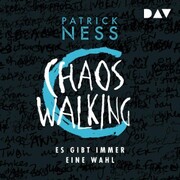 Chaos Walking - Teil 2: Es gibt immer eine Wahl
