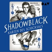 Shadowblack - Karten des Schicksals, Teil 2 - Cover