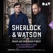 Sherlock & Watson - Neues aus der Baker Street: Die Wahrheit der Gloria Scott (Fall 10) - Cover