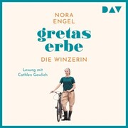 Gretas Erbe - Die Winzerin-Reihe 1