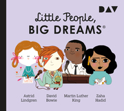 Little People, Big Dreams - Teil 4: Astrid Lindgren, David Bowie, Martin Luther King, Zaha Hadid - Cover