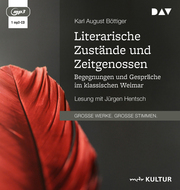 Literarische Zustände und Zeitgenossen. Begegnungen und Gespräche im klassischen Weimar