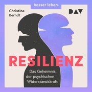 Resilienz. Das Geheimnis der psychischen Widerstandskraft - Cover