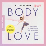 Body Love. Dein Körper ist der Schlüssel zur Selbstliebe - Cover
