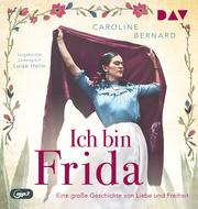 Ich bin Frida. Eine große Geschichte von Liebe und Freiheit - Cover