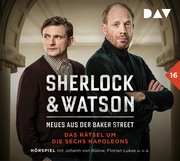 Sherlock & Watson - Neues aus der Baker Street: Das Rätsel um die sechs Napoleons (Fall 16) - Cover