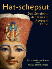 HAT-SCHEPSUT: Das Geheimnis der Frau auf Ägyptens Thron - Cover