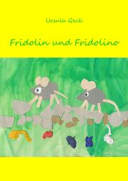 Fridolin und Fridolino