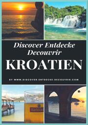 Discover Entdecke Decouvrir Kroatien - Cover