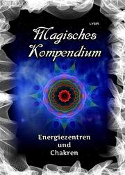 Magisches Kompendium - Energiezentren und Chakren