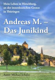 Andreas M. - Das Junikind - Cover