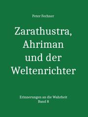 Zarathustra, Ahriman und der Weltenrichter - Cover