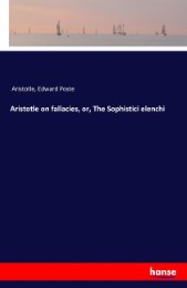 Aristotle on fallacies, or, The Sophistici elenchi