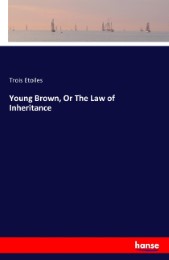 Young Brown, Or The Law of Inheritance