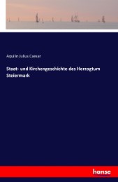 Staat- und Kirchengeschichte des Herzogtum Steiermark - Cover