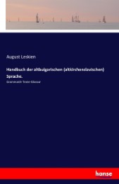 Handbuch der altbulgarischen (altkirchenslavischen) Sprache.
