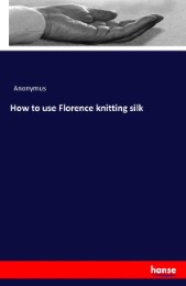 How to use Florence knitting silk