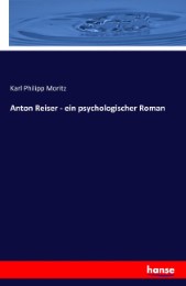 Anton Reiser - ein psychologischer Roman - Cover