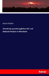Chronik des grossherzoglichen Hof- und National-Theaters in Mannheim - Cover