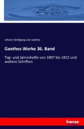 Goethes Werke 36. Band