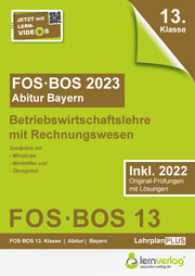 Abiturprüfung FOS/BOS Bayern 2023 Betriebswirtschaftslehre mit Rechnungswesen 13. Klasse