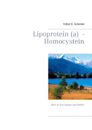 Lipoprotein (a) - Homocystein