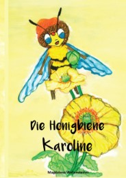 Die Honigbiene Karoline - Cover