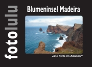 Blumeninsel Madeira - Cover