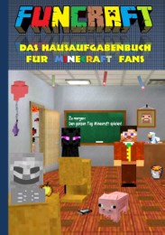 Funcraft - Das Hausaufgabenbuch für Minecraft Fans