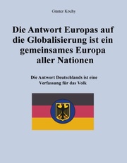 Die Antwort Europas auf die Globalisierung ist ein gemeinsames Europa aller Nationen