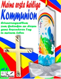 Meine erste heilige Kommunion - Erinnerungsalbum zur Erstkommunion - Kommunionalbum - Cover