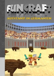 Funcraft - Aufstand in Germanien