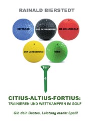Citius - Altius - Fortius: Trainieren und wettkämpfen im Golf