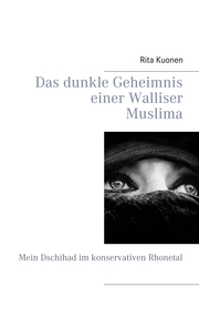 Das dunkle Geheimnis einer Walliser Muslima