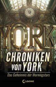 Chroniken von York - Das Geheimnis der Morningstars