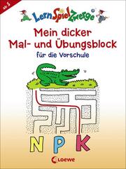 LernSpielZwerge - Mein dicker Mal- und Übungsblock für die Vorschule - Cover