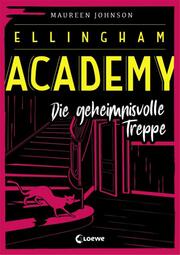 Ellingham Academy - Die geheimnisvolle Treppe - Cover