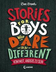Stories for Boys Who Dare to be Different - Vom Mut, anders zu sein - Cover