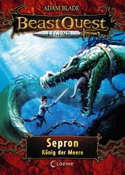 Beast Quest Legend - Sepron, König der Meere