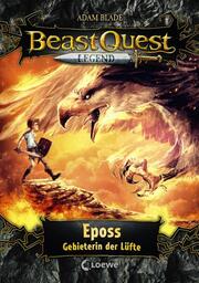 Beast Quest Legend - Eposs, Gebieterin der Lüfte
