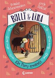 Bulli & Lina - Ein Pony ermittelt