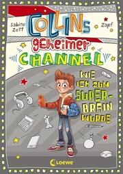 Collins geheimer Channel - Wie ich zum Super-Brain wurde - Cover