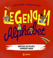 Legenden-Alphabet - Mädchen, die die Welt verändert haben - Cover