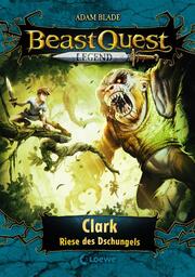 Beast Quest Legend - Clark, Riese des Dschungels