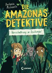 Die Amazonas-Detektive - Verschwörung im Dschungel - Cover