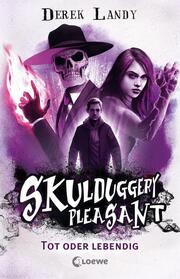 Skulduggery Pleasant - Tot oder lebendig - Cover