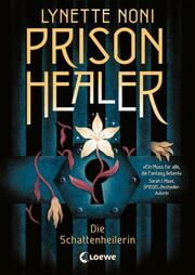 Prison Healer - Die Schattenheilerin - Cover