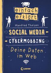 Einfach erklärt - Social Media - Cybermobbing - Deine Daten im Web - Cover